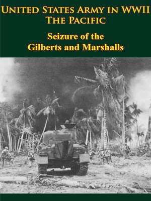 cover image of United States Army in WWII--the Pacific--Seizure of the Gilberts and Marshalls